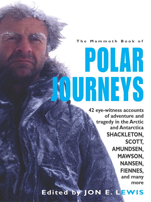 Title details for The Mammoth Book of Polar Journeys by Jon E. Lewis - Available